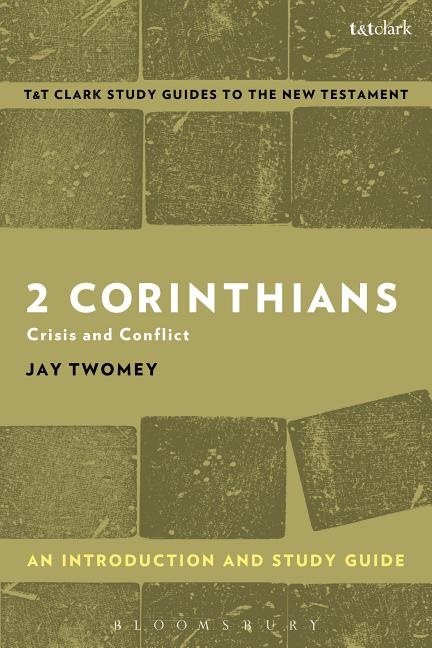 2 corinthians: an introduction and study guide - crisis and conflict