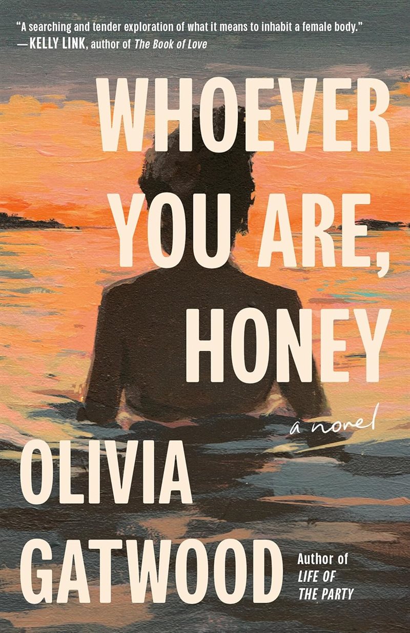 Whoever You Are, Honey: A Novel