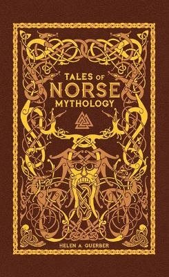Tales of Norse Mythology (Barnes & Noble Omnibus Leatherbound Classics)