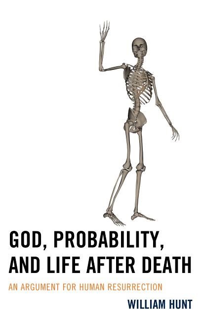 God, probability, and life after death - an argument for human resurrection