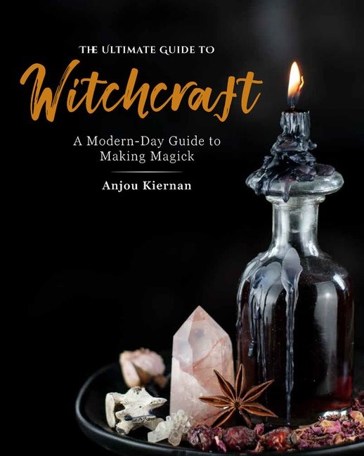 Ultimate Guide To Witchcraft