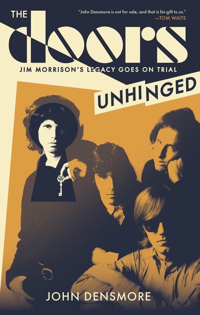 The Doors: Unhinged : Jim Morrisons Legacy Goes On Trial