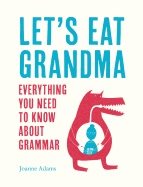 Lets eat grandma - everything you need to know about grammar