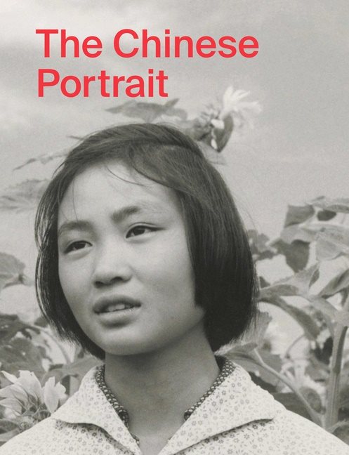 The Chinese Portrait: 1860 To The Present