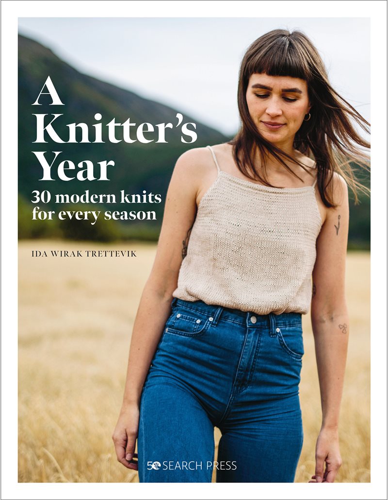 A Knitters Year : 30 Modern Knits for Every Season