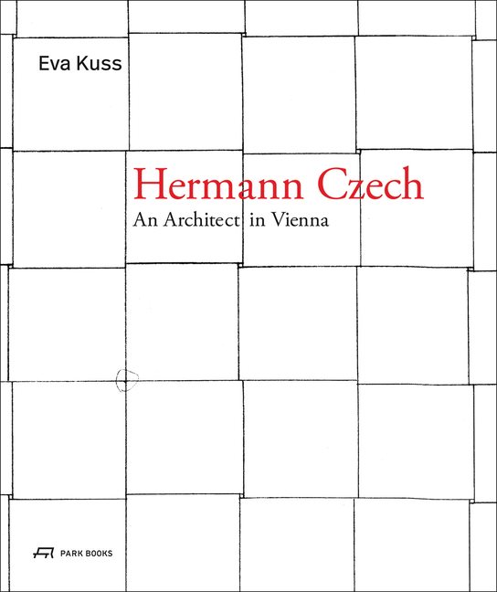 Hermann Czech : An Architect in Vienna