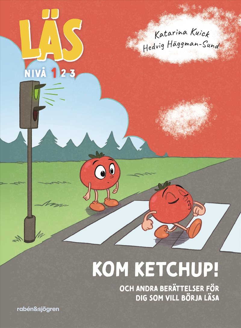 Läs - Kom ketchup! : och andra berättelser för dig som vill börja läsa - Läs-nivå 1