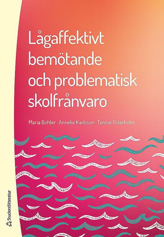 Lågaffektivt bemötande och problematisk skolfrånvaro