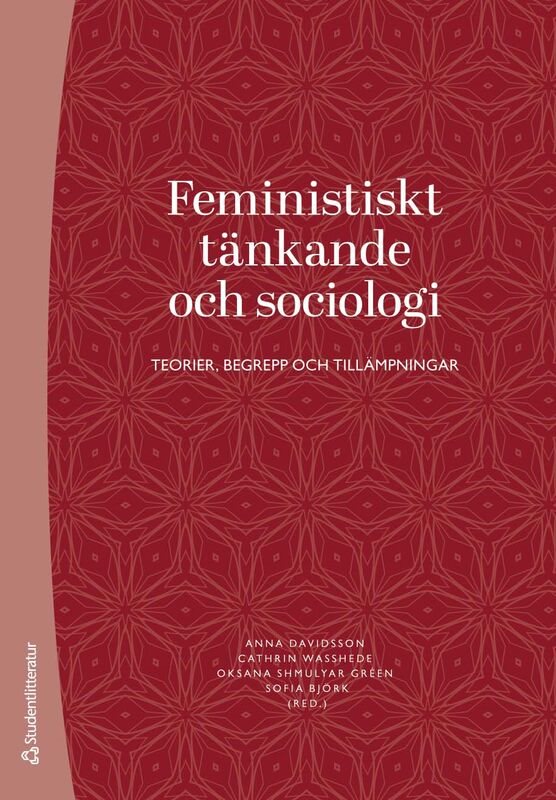 Feministiskt tänkande och sociologi - Teorier, begrepp och tillämpningar