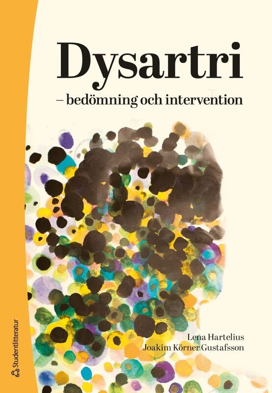 Dysartri - bedömning och intervention - Vid förvärvade neurologiska talstörningar hos vuxna