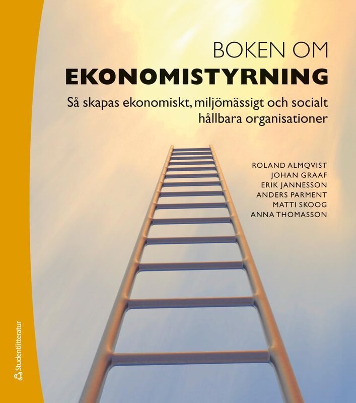Boken om ekonomistyrning - Så skapas ekonomiskt, miljömässigt och socialt hållbara organisationer