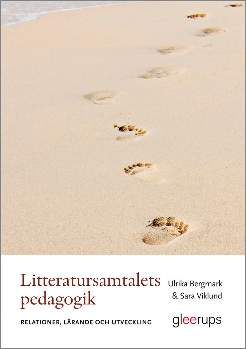 Litteratursamtalets pedagogik : Relationer, lärande och utveckling