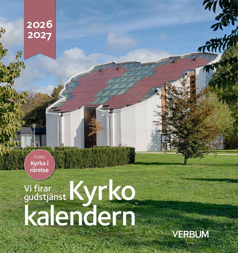 Kyrkokalendern 2026-2027: Kyrka i rörelse : Vi firar gudstjänst