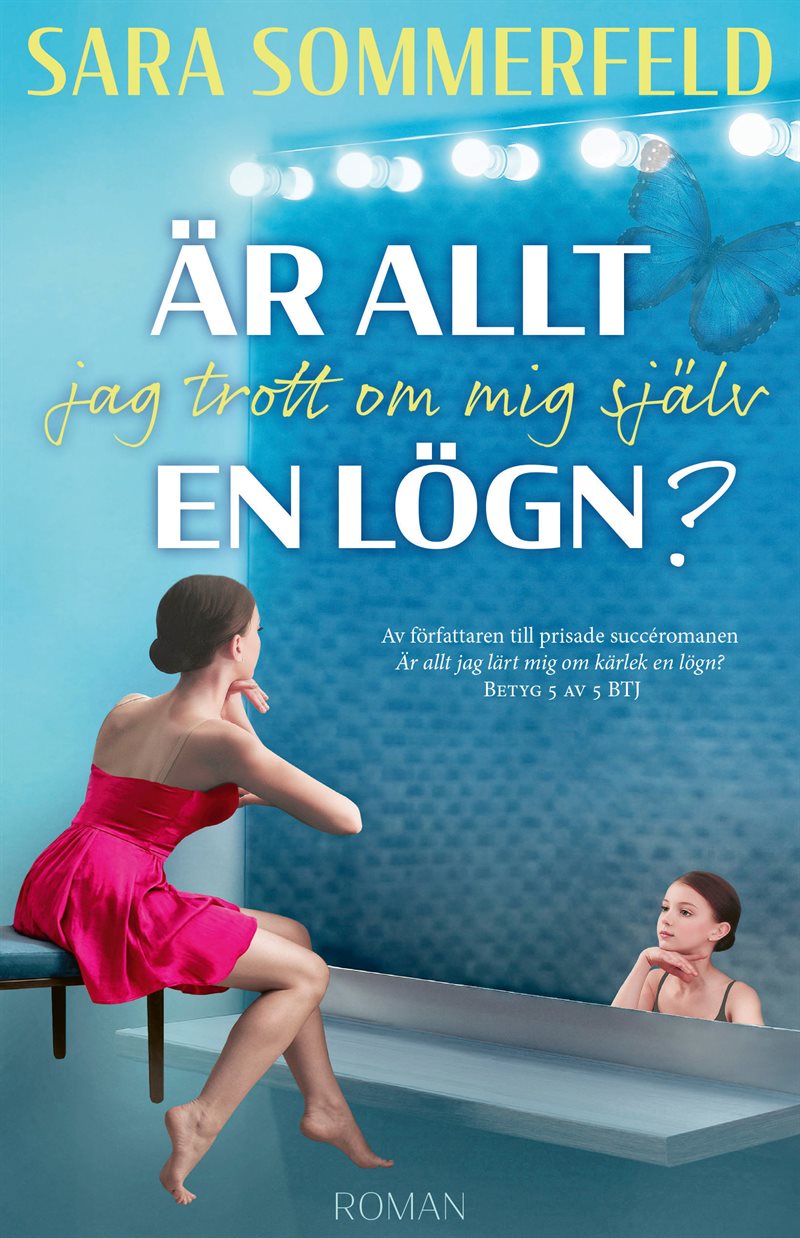 Är allt jag trott om mig själv en lögn?