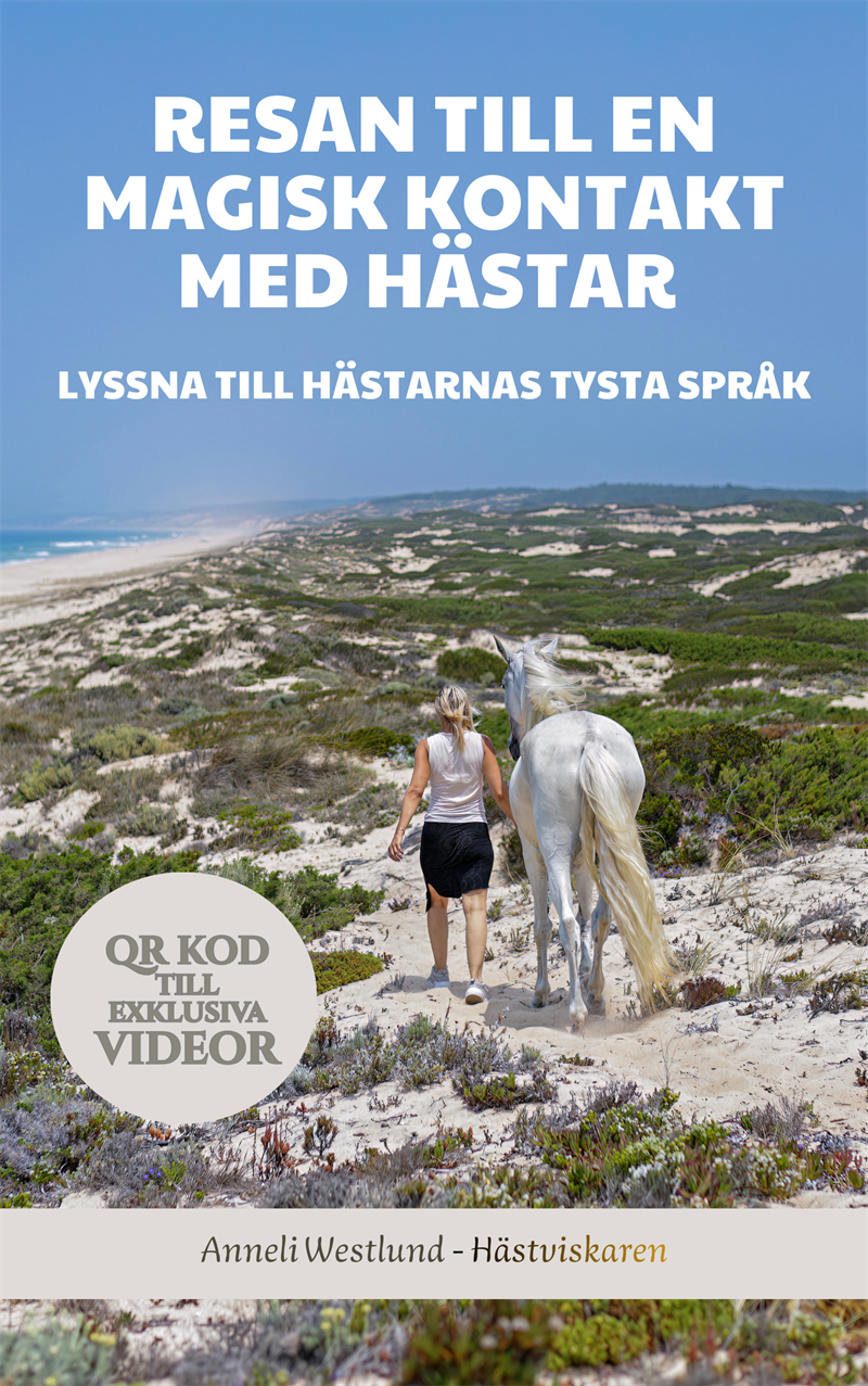 Resan till en magisk kontakt med hästar  : lyssna till hästarnas tysta språk