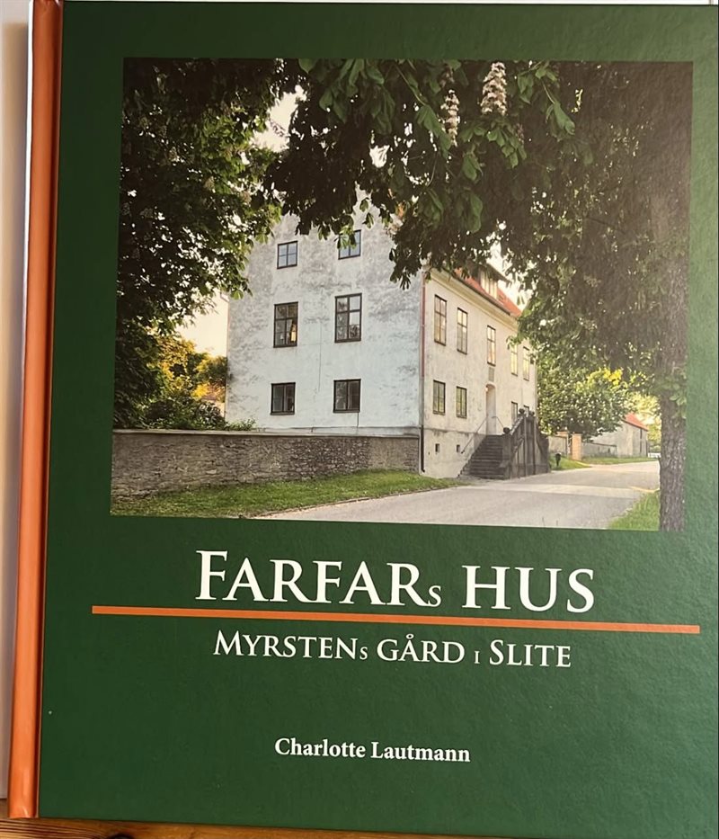Farfars Hus, Myrstens gård i Slite