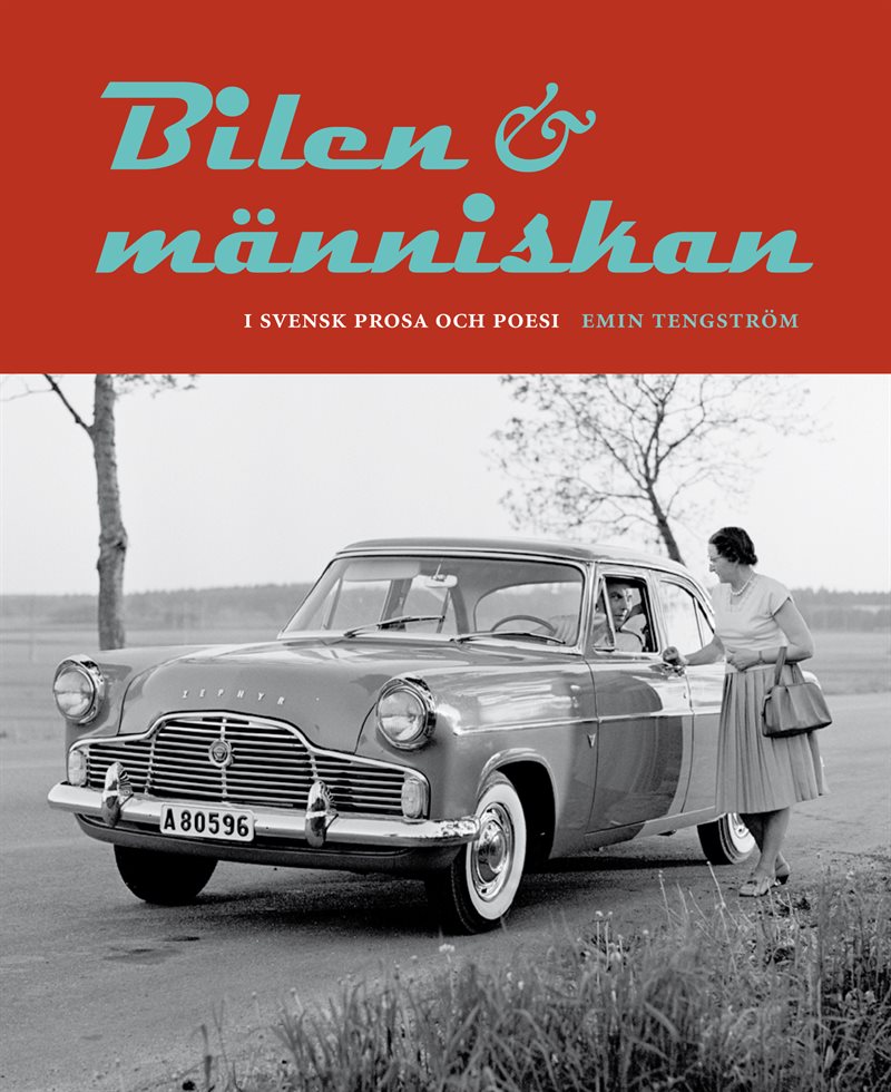 Bilen och människan i svensk prosa och poesi