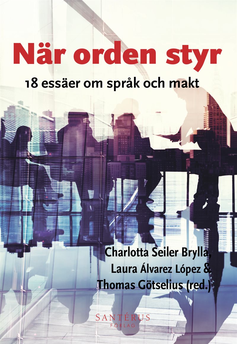 När orden styr: 18 essäer om språk och makt