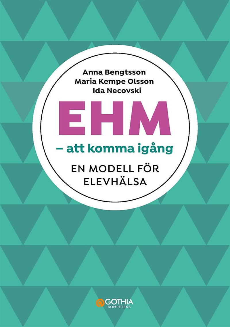 EHM – att komma igång : en modell för elevhälsa