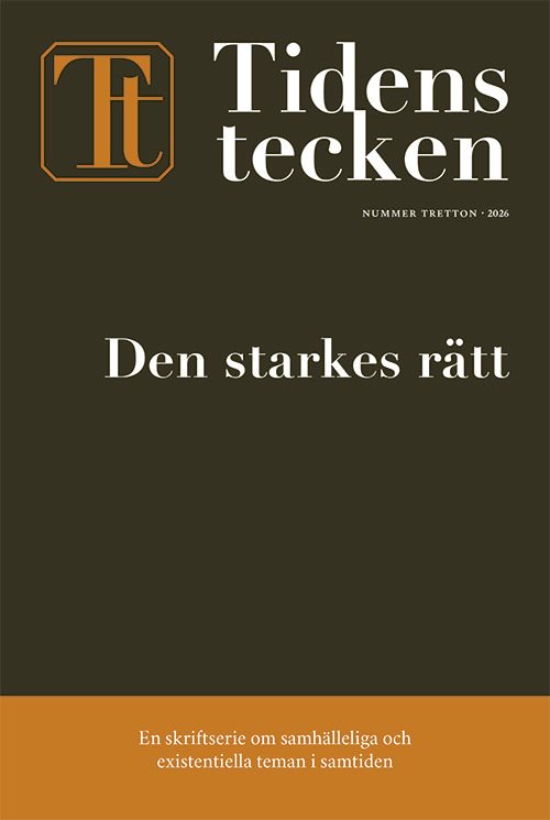 Tidens tecken nr 13 (2026) Den starkes rätt