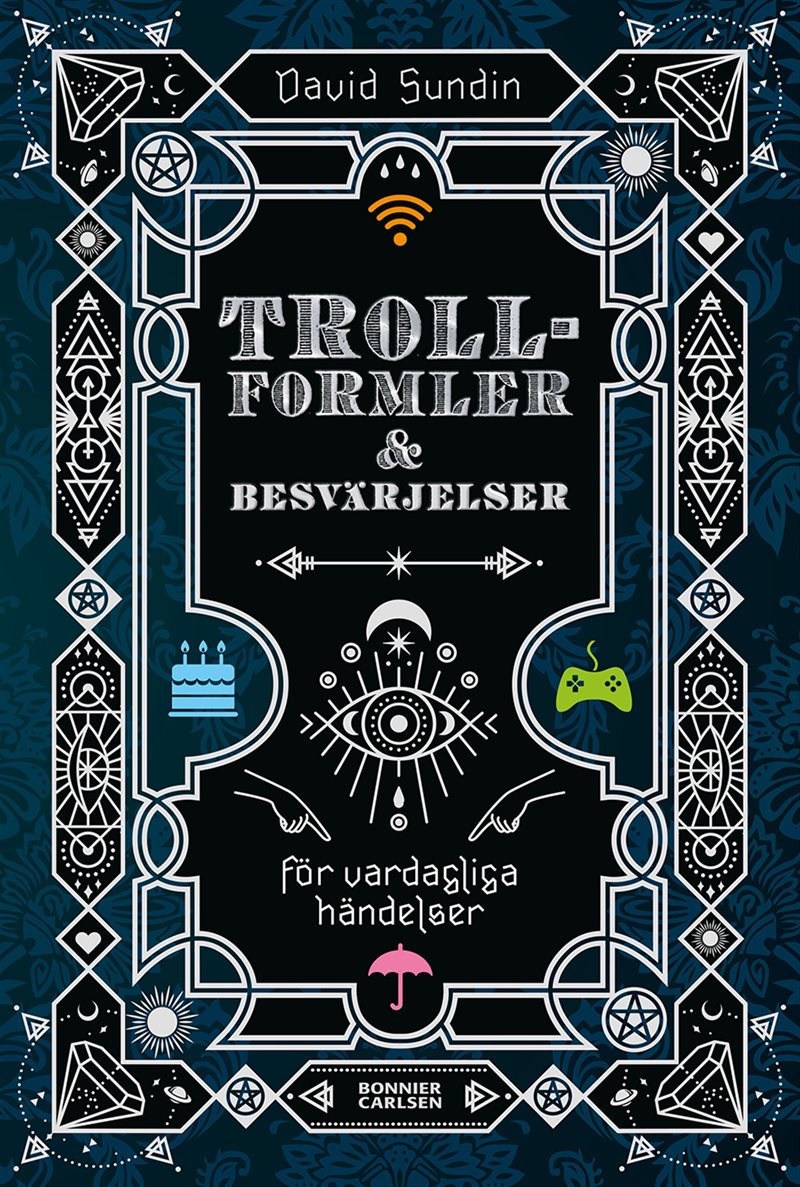 Trollformler och besvärjelser : för vardagliga händelser
