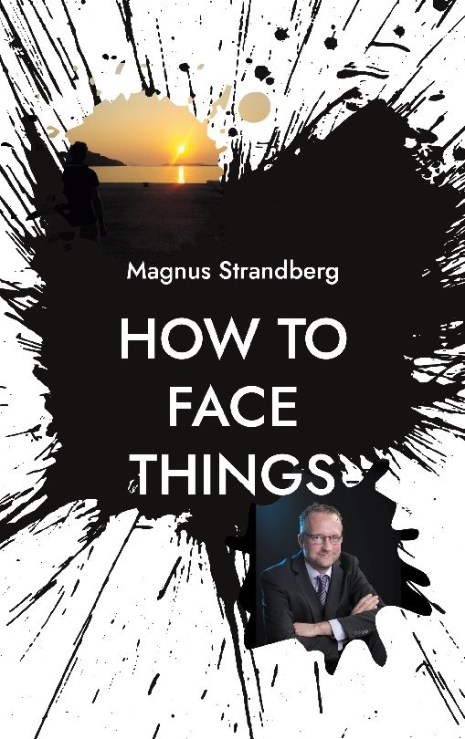 How to face things : mindsets that changed my life