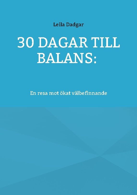 30 dagar till balans: : en resa mot ökat välbefinnande