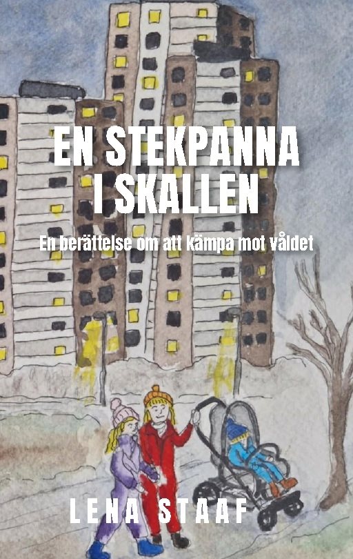 En stekpanna i skallen : En berättelse om att kämpa mot våldet