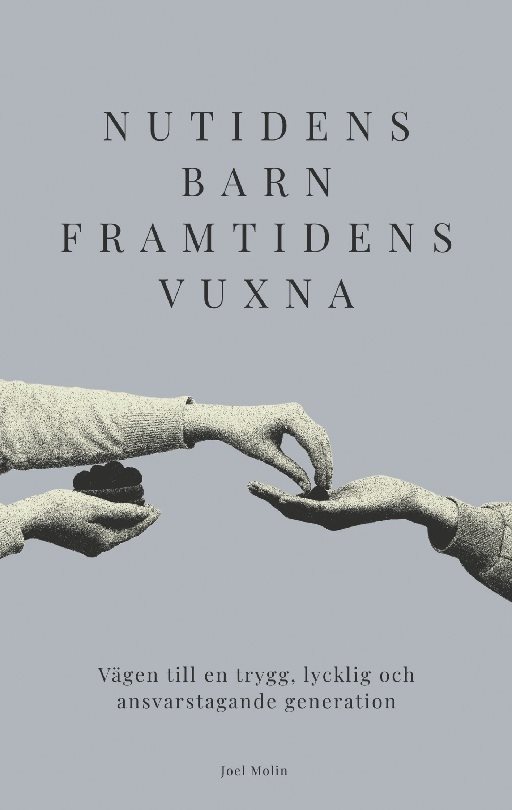 Nutidens Barn Framtidens Vuxna