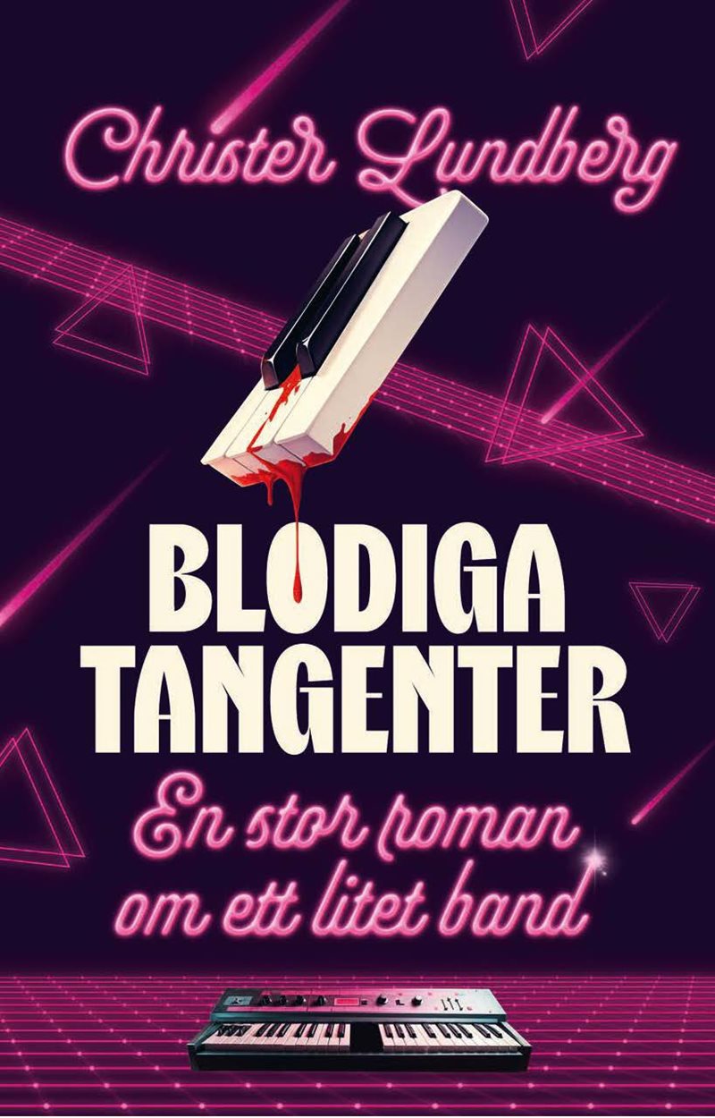 Blodiga tangenter: En stor roman om ett litet band