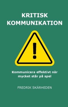 Kritisk kommunikation : När allt ställs på sin spets