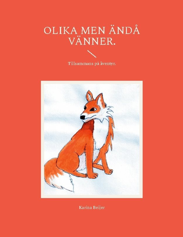 Olika men ändå vänner : tillsammans på äventyr.