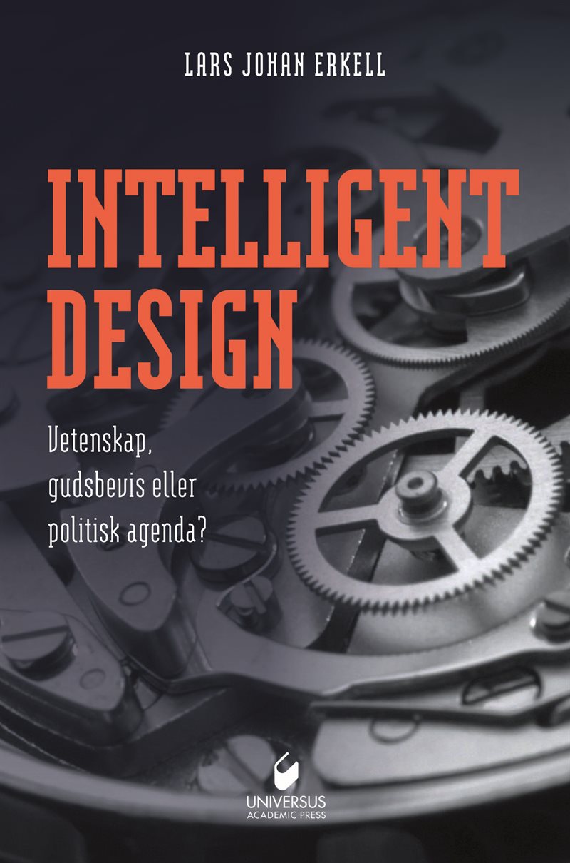 Intelligent design: Vetenskap, gudsbevis eller politisk agenda?