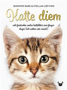 Katte Diem : och femtioelva andra kattdikter som fångar dagen (och natten, inte minst!)