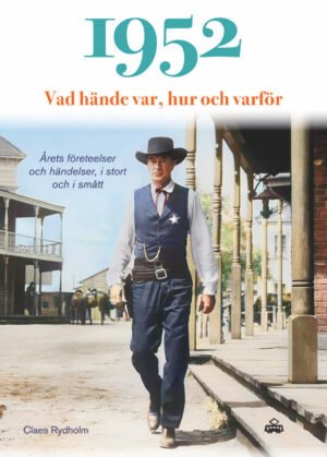 1952 Vad hände var, hur och varför : årets företeelser och händelser, i stort och smått