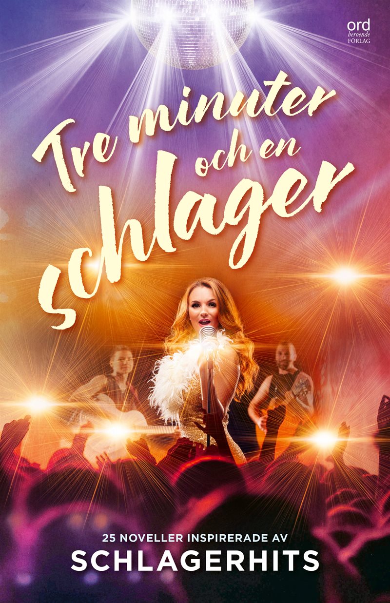 Tre minuter och en schlager : 25 noveller inspirerade av schlagerhits