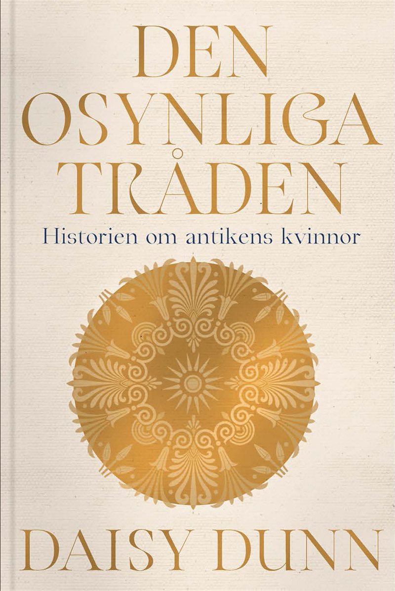 Den osynliga tråden: Historien om antikens kvinnor