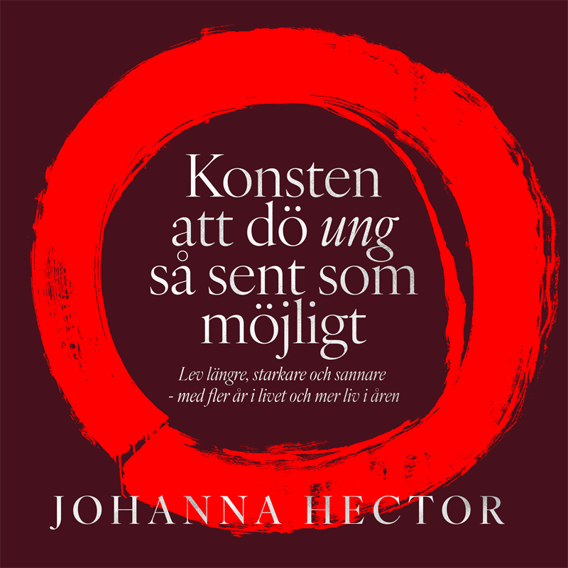 Konsten att dö ung så sent som möjligt