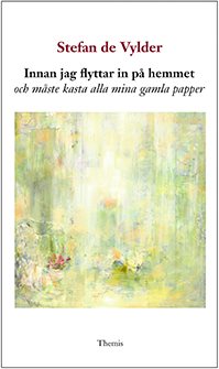 Innan jag flyttar in på hemmet och måste kasta alla mina gamla papper