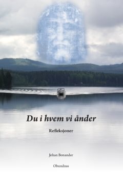 Du i hvem vi ånder : refleksjoner