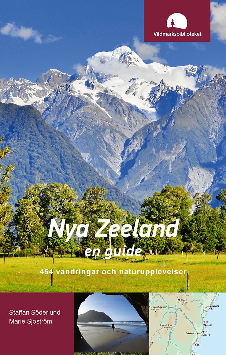 Nya Zeeland, en guide : 454 vandringar och naturupplevelser