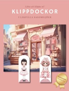Klippdockor i lekfulla sagomiljöer : Lätta att klippa ut