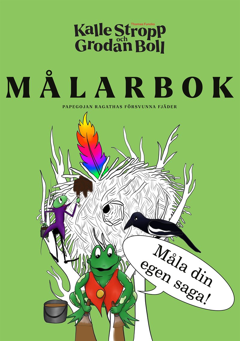 Thomas Funcks Kalle Stropp och Grodan Boll - Målarbok, Papegojan Ragathas försvunna fjäder