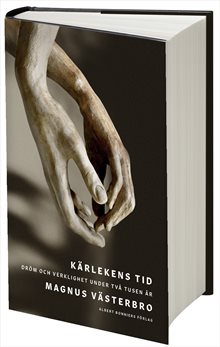 Kärlekens tid : Dröm och verklighet under tvåtusen år