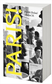 Paris! : En dagbok (1973–2023)