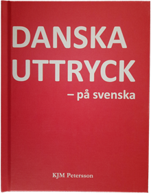 Danska uttryck : på svenska