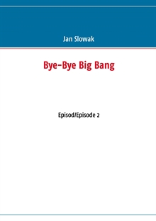 Bye-Bye Big Bang, Episod/Episode 2